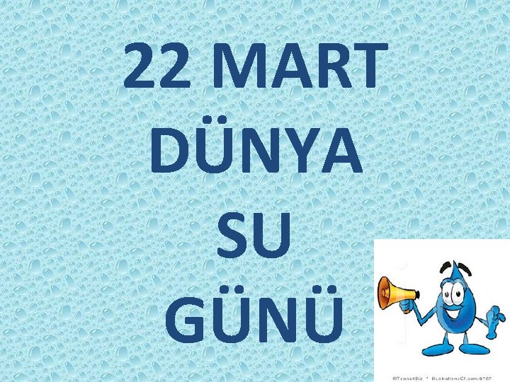 22 MART DÜNYA SU GÜNÜ 
