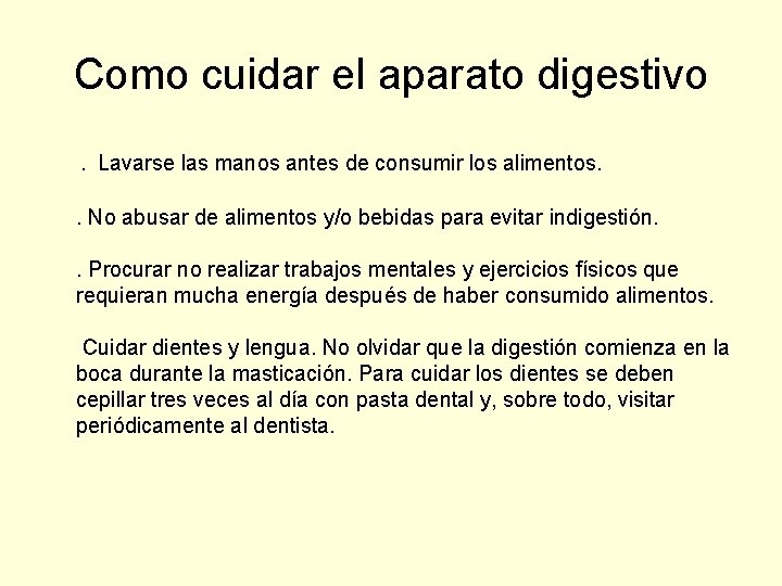 Como cuidar el aparato digestivo . Lavarse las manos antes de consumir los alimentos.