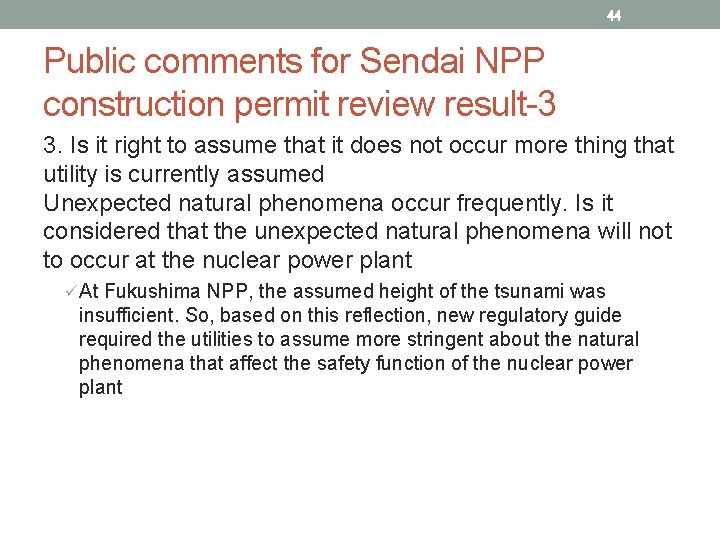 44 Public comments for Sendai NPP construction permit review result-3 3. Is it right