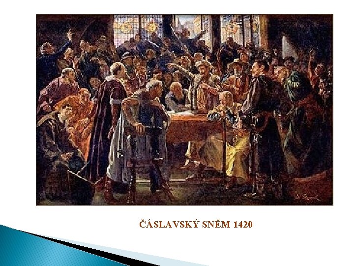 ČÁSLAVSKÝ SNĚM 1420 