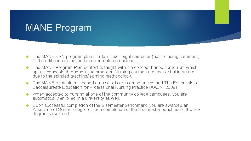 MANE Program The MANE BSN program plan is a four year, eight semester (not