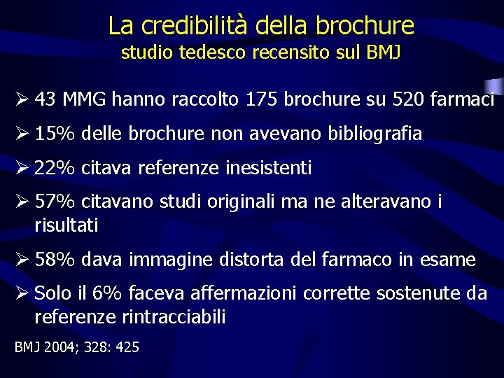 La credibilità della brochure studio tedesco recensito sul BMJ Ø 43 MMG hanno raccolto