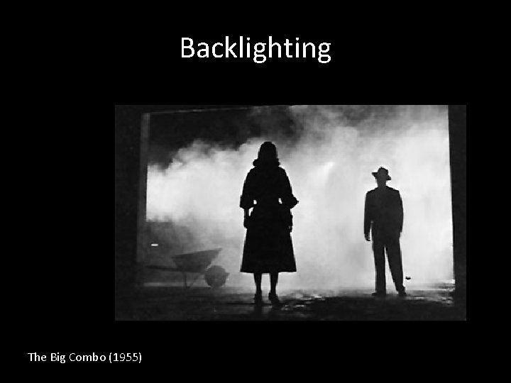 Backlighting The Big Combo (1955) 