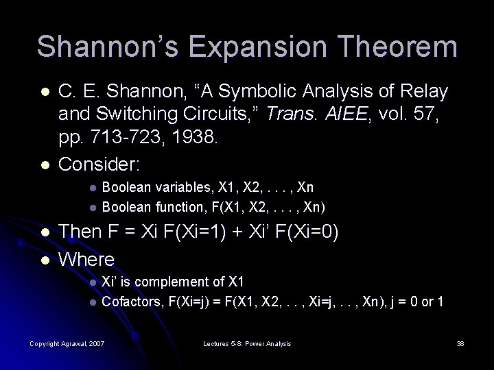 Shannon’s Expansion Theorem l l C. E. Shannon, “A Symbolic Analysis of Relay and