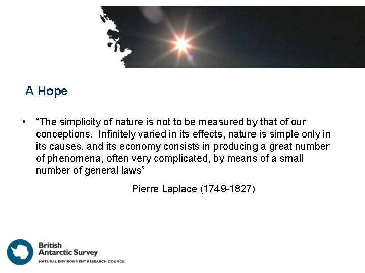 A Hope • “The simplicity of nature is not to be measured by that