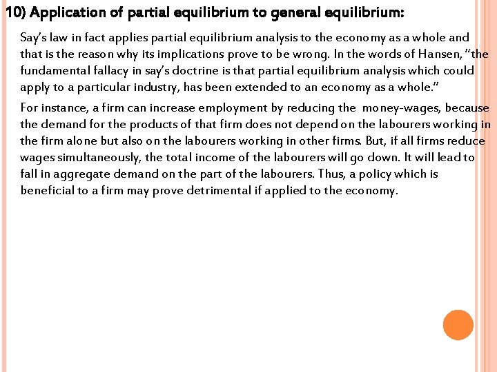 10) Application of partial equilibrium to general equilibrium: Say’s law in fact applies partial