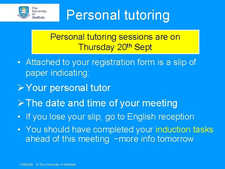 Personal tutoring sessions are on Thursday 20 th Sept • Attached to your registration