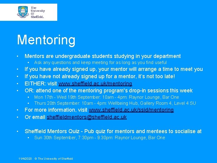 Mentoring • Mentors are undergraduate students studying in your department • • • Ask