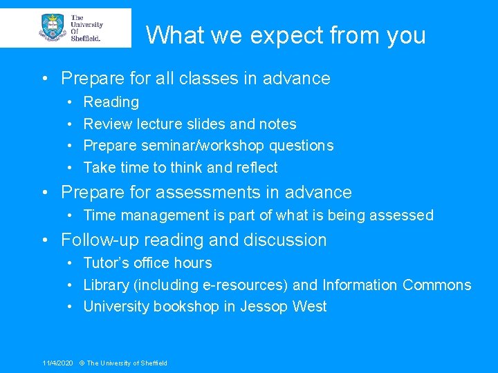 What we expect from you • Prepare for all classes in advance • •