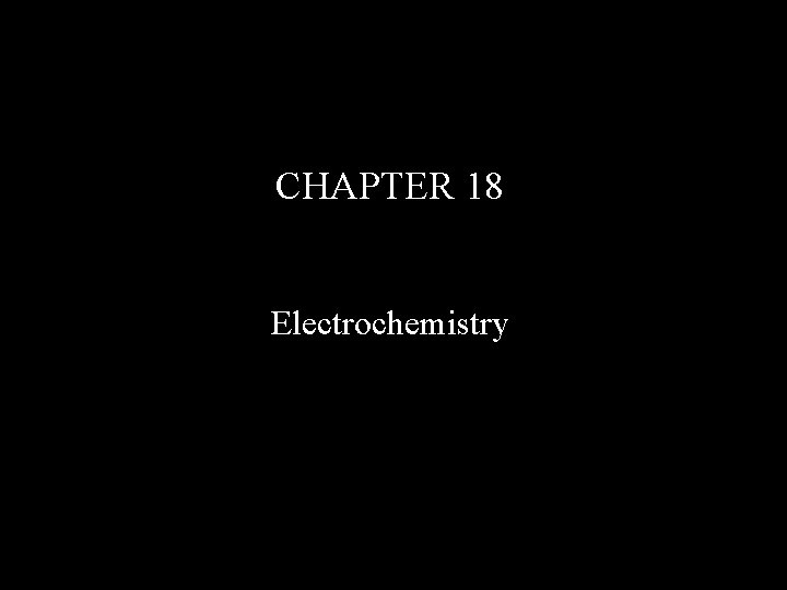 CHAPTER 18 Electrochemistry 