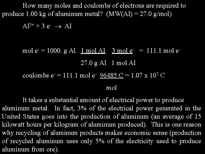 How many moles and coulombs of electrons are required to produce 1. 00 kg