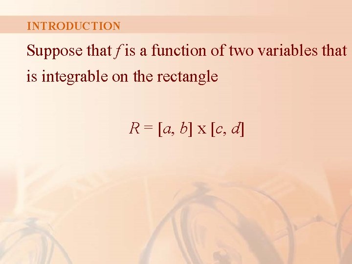 INTRODUCTION Suppose that f is a function of two variables that is integrable on