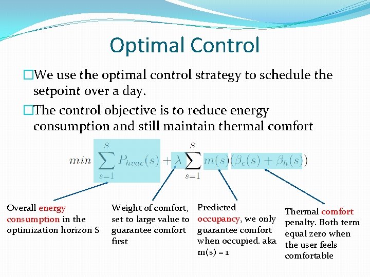 Optimal Control �We use the optimal control strategy to schedule the setpoint over a