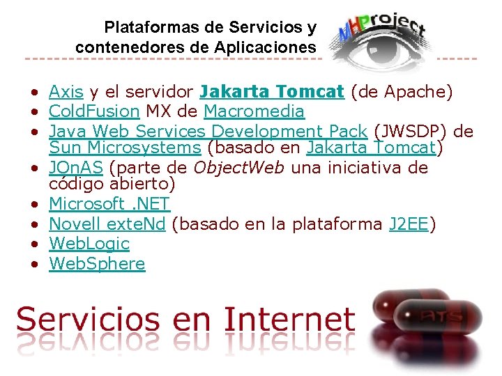 Plataformas de Servicios y contenedores de Aplicaciones • Axis y el servidor Jakarta Tomcat