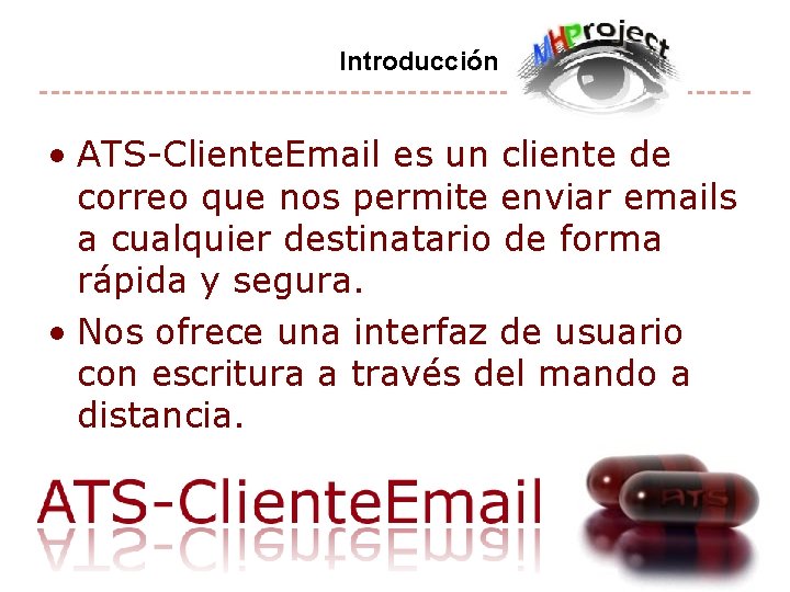 Introducción • ATS-Cliente. Email es un cliente de correo que nos permite enviar emails