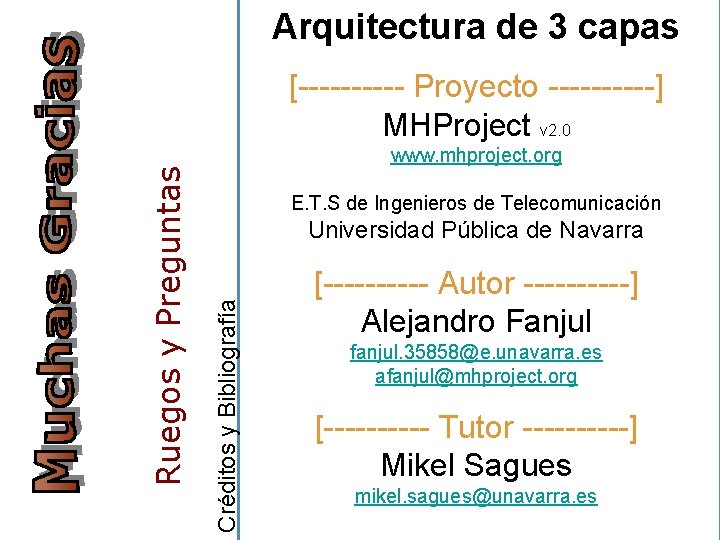 Arquitectura de 3 capas [----- Proyecto -----] MHProject v 2. 0 E. T. S