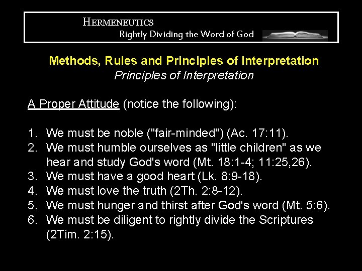 HERMENEUTICS Rightly Dividing the Word of God Methods, Rules and Principles of Interpretation A