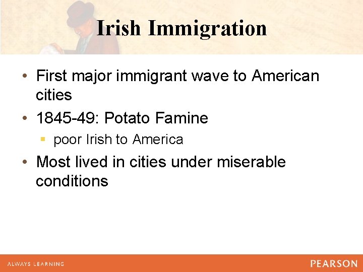 Irish Immigration • First major immigrant wave to American cities • 1845 -49: Potato