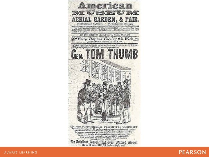 P. T. Barnum’s Famous “Curiosity: ” General Tom Thumb 