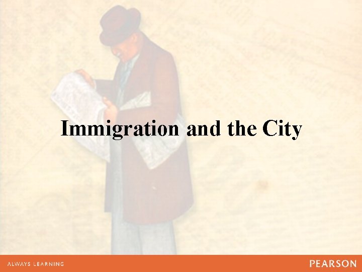 Immigration and the City 