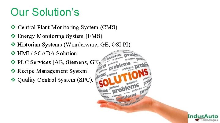 Our Solution’s v Central Plant Monitoring System (CMS) v Energy Monitoring System (EMS) v