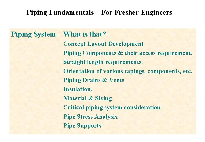 Piping Fundamentals – For Fresher Engineers Piping System - What is that? Concept Layout
