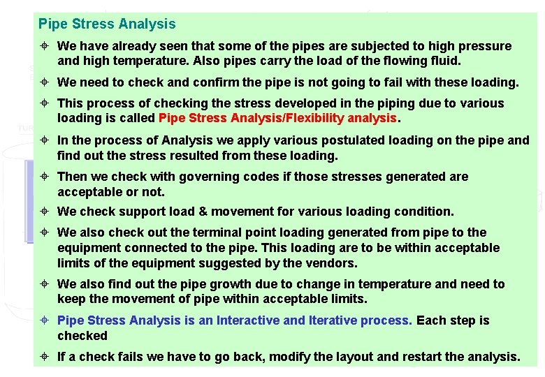 Pipe Stress Analysis ± We have already seen that some of the pipes are