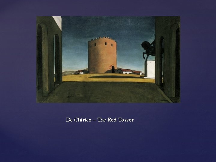 De Chirico – The Red Tower 