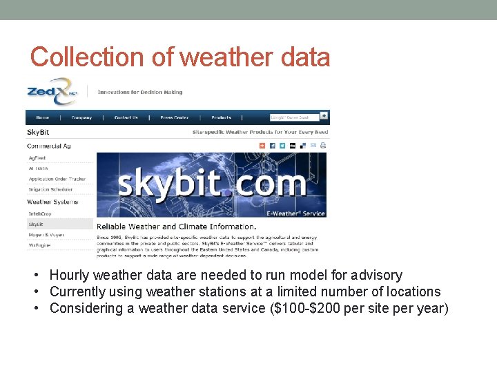 Collection of weather data • Hourly weather data are needed to run model for