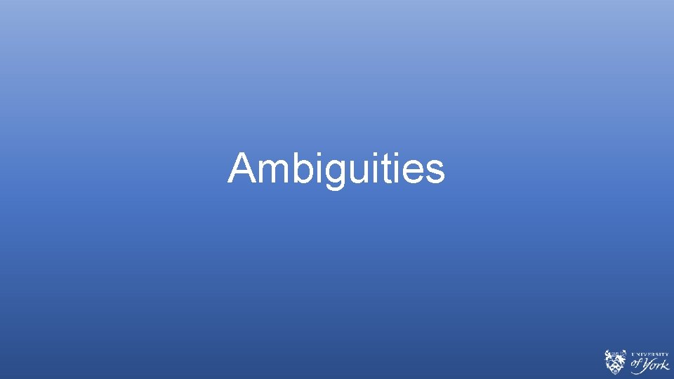 Ambiguities 