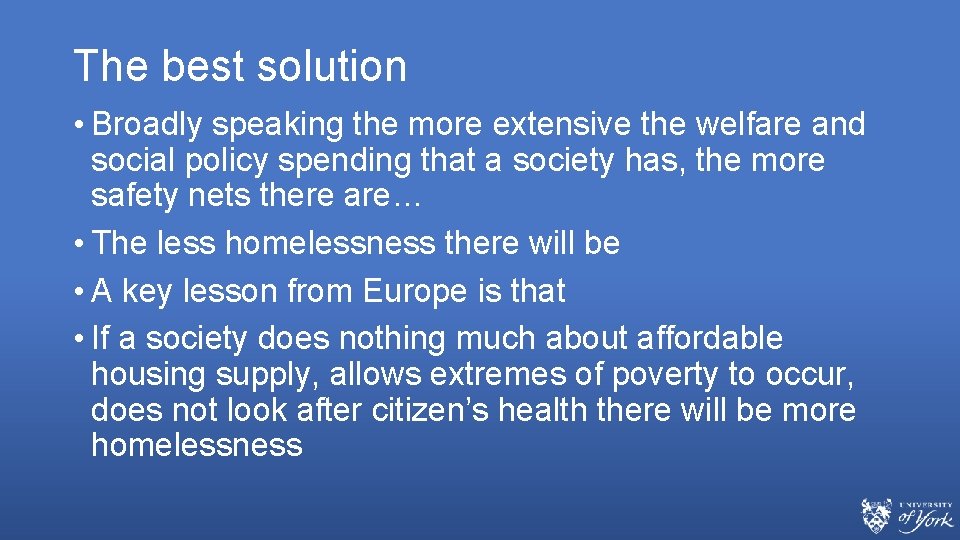 The best solution • Broadly speaking the more extensive the welfare and social policy The best solution • Broadly speaking the more extensive the welfare and social policy