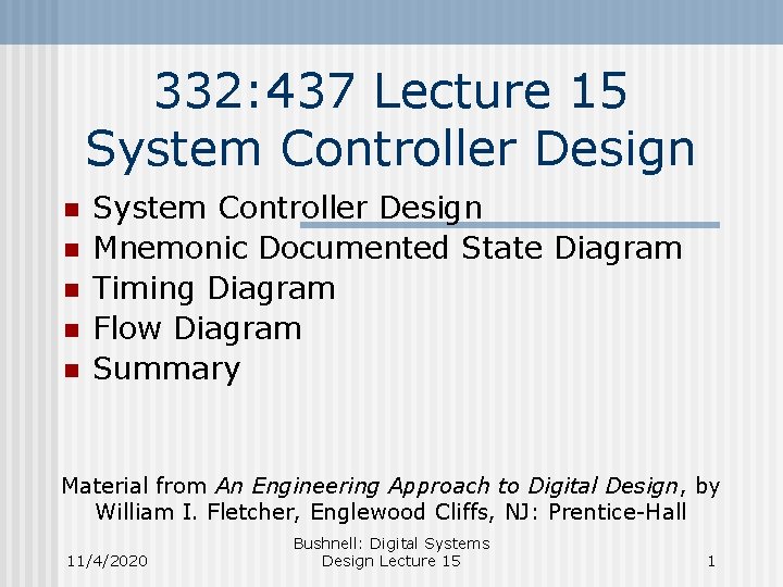 332: 437 Lecture 15 System Controller Design n n System Controller Design Mnemonic Documented