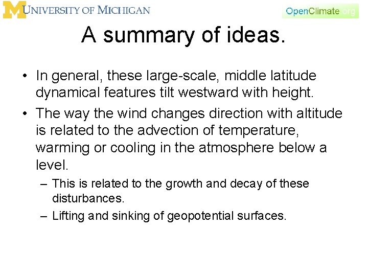 A summary of ideas. • In general, these large-scale, middle latitude dynamical features tilt