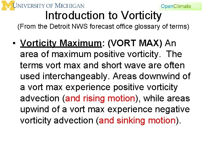 Introduction to Vorticity (From the Detroit NWS forecast office glossary of terms) • Vorticity