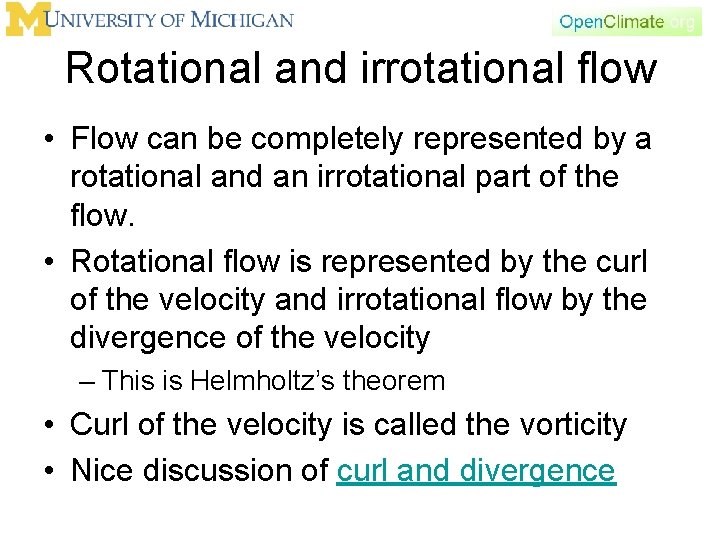 Rotational and irrotational flow • Flow can be completely represented by a rotational and