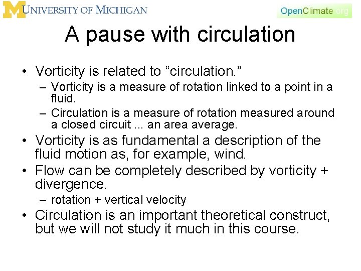 A pause with circulation • Vorticity is related to “circulation. ” – Vorticity is