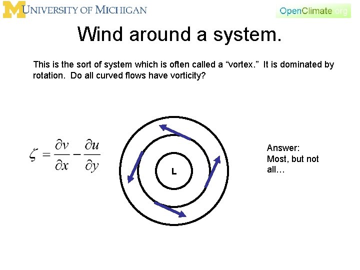 Wind around a system. This is the sort of system which is often called