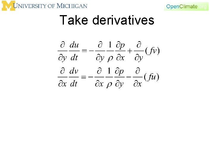 Take derivatives 