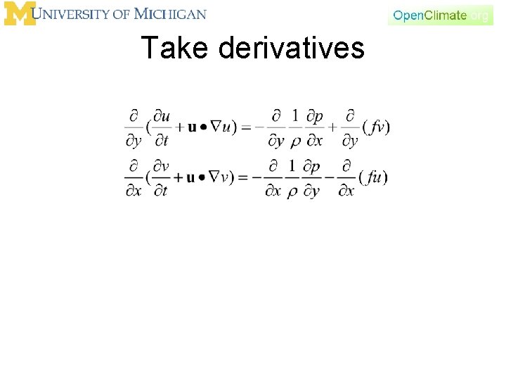 Take derivatives 