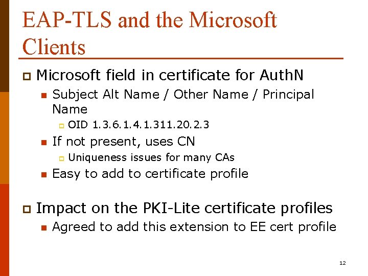 EAP-TLS and the Microsoft Clients p Microsoft field in certificate for Auth. N n