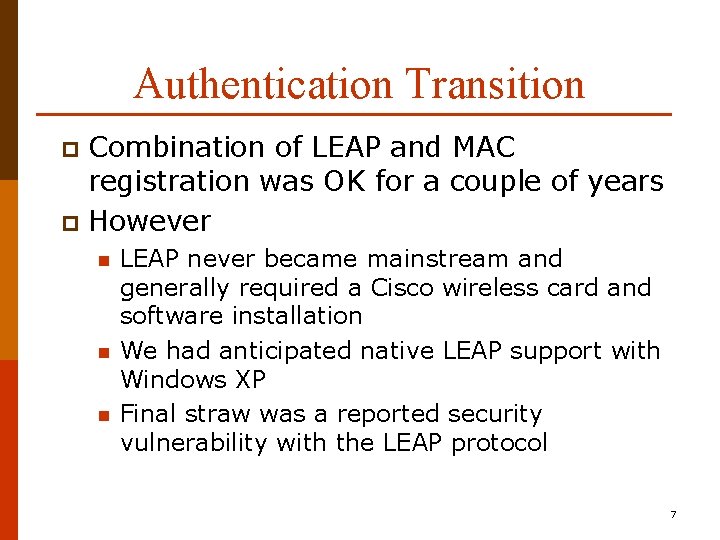 Authentication Transition Combination of LEAP and MAC registration was OK for a couple of