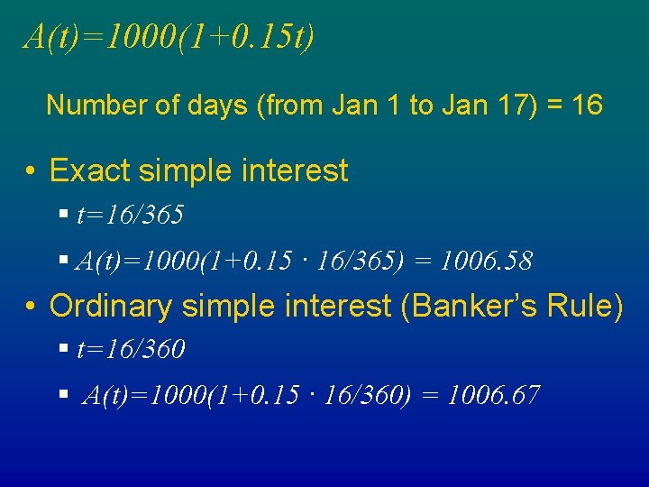 A(t)=1000(1+0. 15 t) Number of days (from Jan 1 to Jan 17) = 16