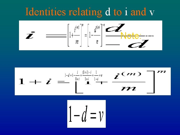 Identities relating d to i and v Note: d < i 