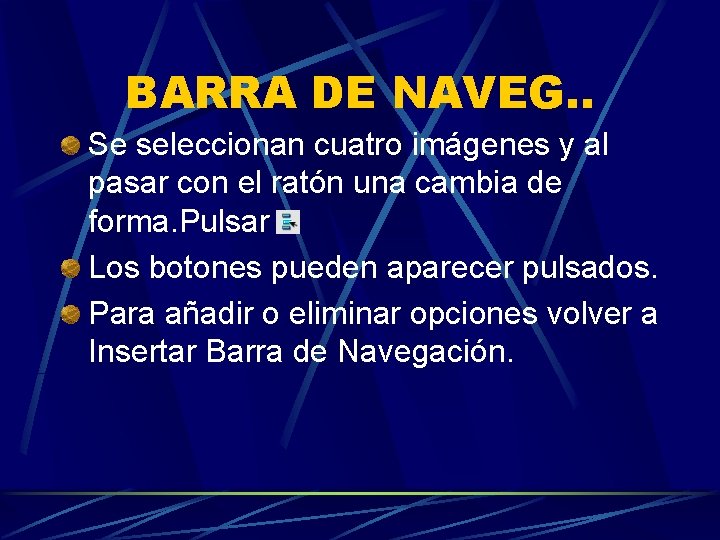 BARRA DE NAVEG. . Se seleccionan cuatro imágenes y al pasar con el ratón