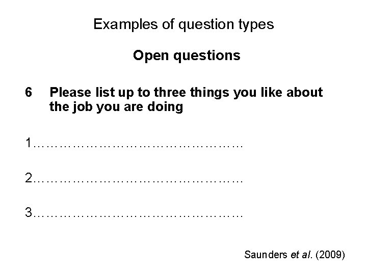 Slide 11. 16 Examples of question types Open questions 6 Please list up to
