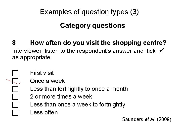 Slide 11. 18 Examples of question types (3) Category questions 8 How often do