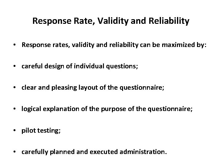 Slide 11. 8 Response Rate, Validity and Reliability • Response rates, validity and reliability