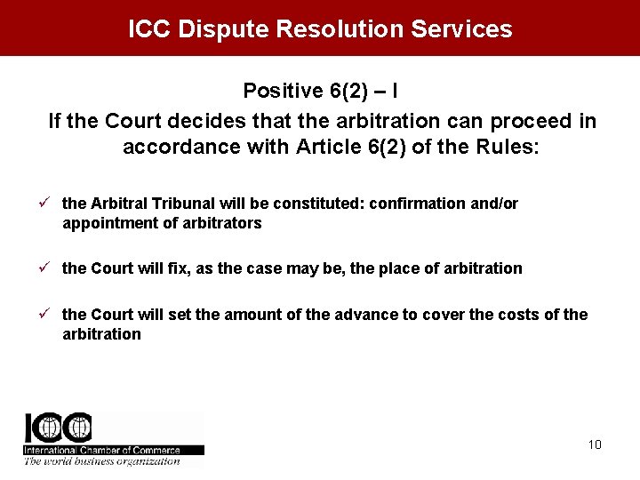 ICC Dispute Resolution Services Positive 6(2) – I If the Court decides that the