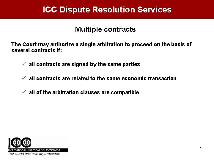 ICC Dispute Resolution Services Multiple contracts The Court may authorize a single arbitration to