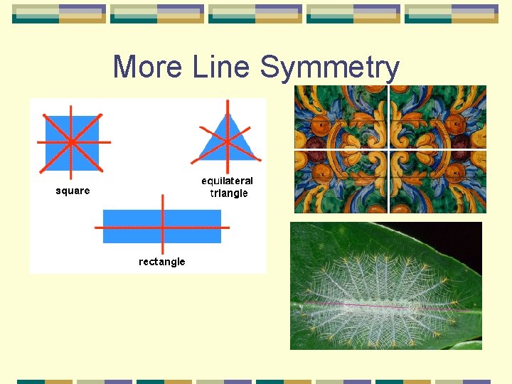 More Line Symmetry 